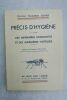 OLIVIER DR. HENRI-RENE PRECIS D'HYGIENE A L'USAGE DES INFIRMIERES SOIGNANTES ET DES INFIRMIERES VISITEUSES Librairie Le Francois, 1937, 284 pages. ...