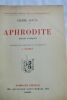 "LOUYS (Pierre) CALBET (A.) APHRODITE Moeurs Antiques Paris, ROMBALDI, éditeur - collection BALDI "" LES CONTEMPORAINS"", 1937; in-12, 242 pp., ...