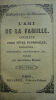 BLISMON Ana-Gramme [BLOCQUEL Simon-François] L'Ami de la Famille, couplets pour frottés patronales, naissances, anniversaires, convalescences, etc. ...