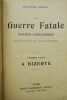 CAPITAINE DANRIT La Guerre Fatale, France - Angleterre. EN 3 TOMES : A Bizerte - En Sous-Marin - En Angleterre. Edition illustrée par Léon Couturier. ...