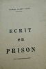 FABRE-LUCE, ALFRED Écrit en prison. l'Auteur, 1944. 27 x 21 cm. Couverture ori 1944. 27 x 21 cm. Couverture originale, 68 pp. Imprimé en 1000 ...