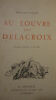 delacroix FERNAND VALLON AU LOUVRE AVEC DELACROIX. 1930 FERNAND VALLON AU LOUVRE AVEC DELACROIX. B. ARTHAUD, GRENOBLE 1930 - Edition originale. Tirage ...