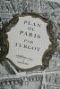 "Plan de Paris par Turgot. Exacte réplique de l'original de 1735, dessiné et gravé sous les ordres de Michel-Etienne Turgot, prévôt des marchands, ...