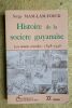 MAM LAM FOUCK (Serge). Histoire de la société guyanaise : les années cruciales (1848-1946). Paris, éditions Caribéennes 1987, in-8, broche, 253 pp., ...