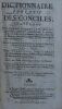 DICTIONNAIRE PORTATIF DES CONCILES CONTENANT UNE SOMME DE TOUS LES CONCILES. On y a joint UNE COLLECTION DES CANONS. Avec une table chronologique de ...