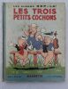 Disney, Walt Les Trois Petits Cochons (Les Albums Hop-La!), ( le petit chaperon rouge !) Paris : Hachette, 1936, in 4, 59 pp., usures en coins et en ...