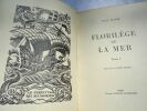 MARIE JEAN ABBÉ Florilège de la Mer VENTILLARD Georges. Juil - Déc 1947. In-4° Carré. Broché. 544 pages. Frontispices en noir et blanc. Nombreuses ...