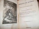 LA MORALE EN ACTION ARDANT MARTIAL vers 1831 CHOIX DE FAITS ET D'ANECDOTES PROPRES A FAIRE AIMER LA SAGESSE, A FORMER LE COEUR DES JEUNES GENS, 400 ...