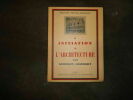 INITIATION A L'ARCHITECTURE par G. Gromort 124 pages, 1948, Flammarion, ..., un petit guide clair et riche, nombreuses illustrations. INITIATION A ...