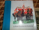 KLEIN (Jean-Pierre) Le musée historique de Strasbourg. 1980 - Strasbourg, Musées de Strasbourg, 1980 ; in-8, 122 pp., broché, couverture illustrée. ...