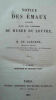 LABORDE (Comte Alexandre de) Notice des Emaux exposes dans les Galeries du Musee du Louvre Premiere Partie : Histoire et description. Vinchon, Paris ...