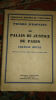 Le Palais Royal de Justice de Paris Chateau Royal Nouvelle collection Historique Calmann-Levy 1937 - In-8, broché, 244 -I (légende détaillée des ...