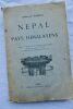 Massieu, Isabelle, Népal et Pays Himalayens. Paris, Librairie Felix Alcan, 1914. 25 x 16,5 cm, 227 pp. avec 6 cartes et 74 figures hors texte & 36 pp. ...