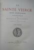 ROHAULT DE FLEURY Charles La Sainte Vierge. Etudes archéologiques et iconographiques [2 volumes] Paris, Poussielgue, 1878, 26 x 33 cms, 2 tomes en 2 ...