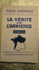 KAMMERER Albert LA VÉRITÉ SUR L'ARMISTICE. Ephéméride de ce qui s'est réellement passé au moment du désastre Médicis Décembre 1944, Paris - Broché, ...