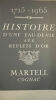 Martell Histoire d'une eau-de-vie aux reflets d'or. - Cognac, Martell, édition 1973. In-8 large non paginé (32 pp.) ; broché, couverture ...