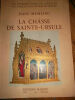 Maur, Guillaume / Linephty La Chasse De Sainte-Ursule. Les Reproductions En Couleurs Des Tableaux Des Musees Du Monde Brussells: Editions Marion . ...