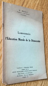 Lamennais et l'Éducation Morale de la Démocratie. Bouglé (Célestin)