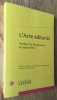 L'acte éditorial. Publier à la Renaissance et aujourd'hui.. Ouvry-Vial (Brigitte) & Réach-Ngô (Anne) (dir.)