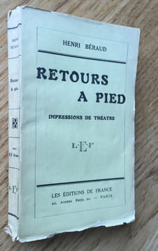Retours à pied. Impressions de théâtre. (1921-1924).. Béraud (Henri)