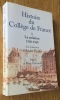 Histoire du Collège de France. Tome 1. La Création (1530-1560).. Tuilier (André) (dir.)