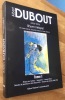 Albert Dubout (1905-1976). Oeuvre intégral. Tome 1.. Collectif / Albert Dubout