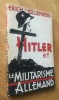 Hitler et le militarisme allemand. Wollenberg (Erich)