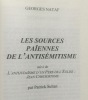 Les sources païennes de l’antisémitisme. Nataf (Georges)