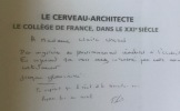 Le Collège de France dans le XXIe siècle. Le cerveau-architecte. . Glowinski (Jacques) & Cardinali (François)