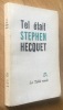 Tel était Stephen Hecquet. Collectif 
