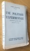 Joseph de Maistre. Une politique expérimentale. Introduction et textes choisis par Bernard de Vaulx.. Vaulx (Bernard de) / Maistre (Joseph de)