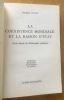 La coexistence mondiale et la raison d’État. Fèvre (Pierre)
