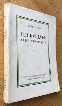 Le revolver à cheveux blancs". Breton (André)