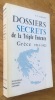 Dossiers secrets de la Triple Entente. Gr&egrave;ce 1914-1922.. Cosmin (S. P.)