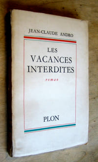 Les vacances interdites. Roman.