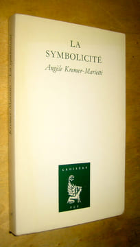 La symbolicité ou le problème de la symbolisation. Avec la traduction de l'article de Freud La (dé)négation. . Kremer-Marietti (Angèle)
