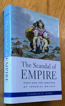 The Scandal of Empire. India and the Creation of Imperial Britain.. Dirks (Nicholas B.)