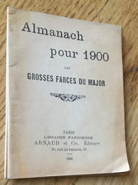 Almanach pour 1900 des grosses farces du major