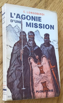 L'agonie d'une mission. Deuxième mission Flatters. Récit saharien.. Longobardi (C.)