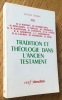 Tradition et théologie dans l'Ancien Testament. Collectif