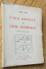 Cinq ann&eacute;es de crise mondiale. Laurat (Lucien)