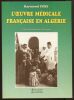 L'oeuvre médicale française en Algérie. Raymond Féry