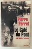 Le Café du Pont - Parfums d'enfance. Pierre Perret