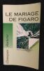Le mariage de Figaro. Beaumarchais