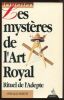 Les mystères de l'Art Royal - Rituel de l'Adepte. Oswald Wirth