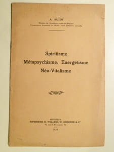 Spiritisme, métapsychisme, energétisme, néo-vitalisme.