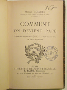 Comment on devient pape. Le Pape des origines de l'Église, le Pape du Conclave, le Pape de demain.