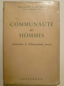 Communauté des hommes. Initiation à l'Humanisme social.