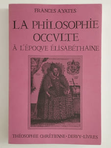 La Philosophie occulte à l'époque élisabéthaine.