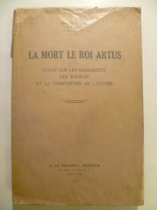 La mort le roi Artus. Étude sur les manuscrits, les sources et la composition de l'uvre.